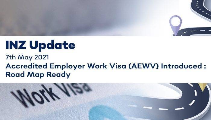 Accredited employer visa reforms Friday, 7 May 2021