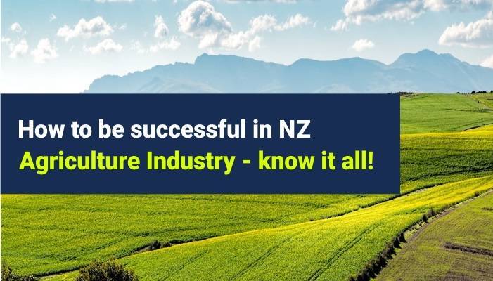 How to be successful in the agriculture industry  – know it all!