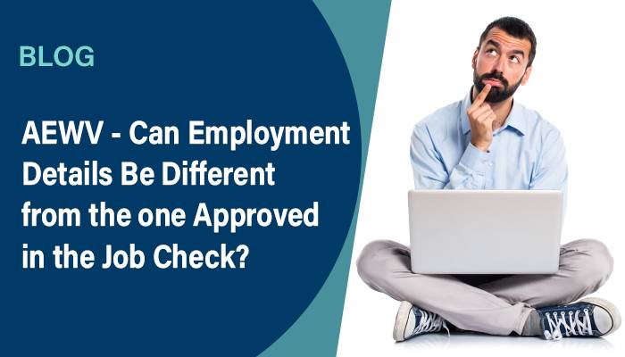 AEWV - Can Employment Details be Different from the One Approved in the Job Check?