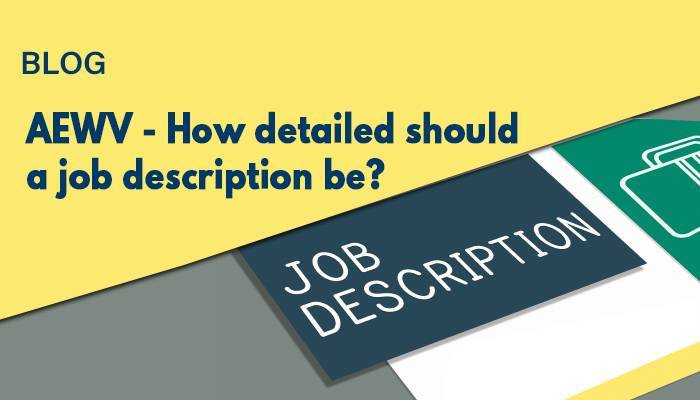 AEWV - How Detailed should a Job Description be?
