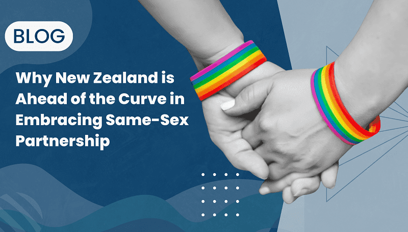 Why New Zealand is Ahead of the Curve in Embracing Same-Sex Partnership