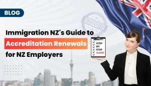 Immigration NZ's Guide to Accreditation Renewals for Employers