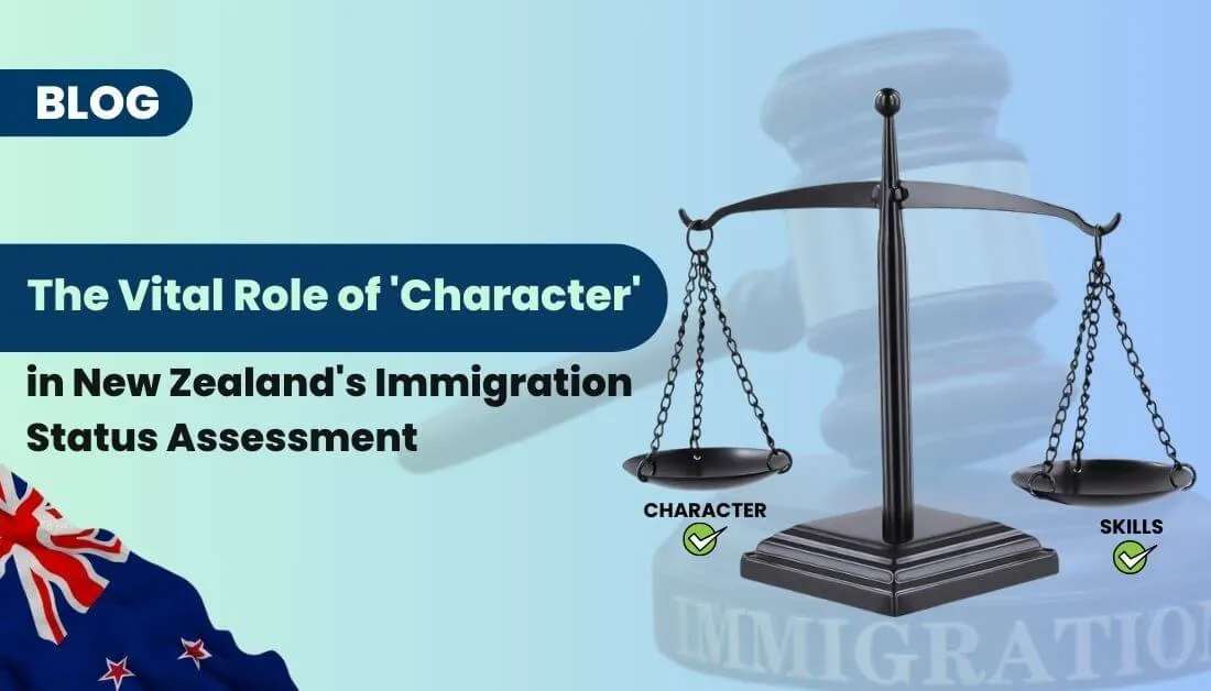 The Vital Role of 'Character' in New Zealand's Immigration Status Assessment