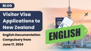 Visa Applications to New Zealand: English Documentation Compulsory from June 17, 2024