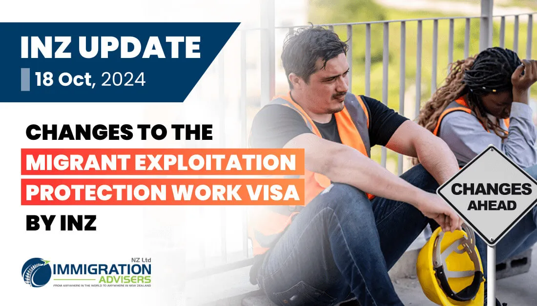 Changes to the Migrant Exploitation Protection Work Visa by INZ