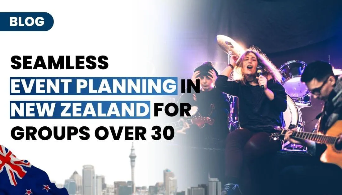 Seamless Event Planning in New Zealand for Groups Over 30