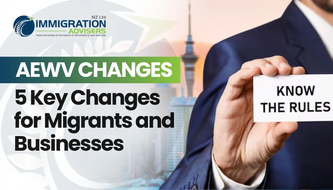 New Zealand Government Announces Major Reforms to the Accredited Employer Work Visa (AEWV) Scheme