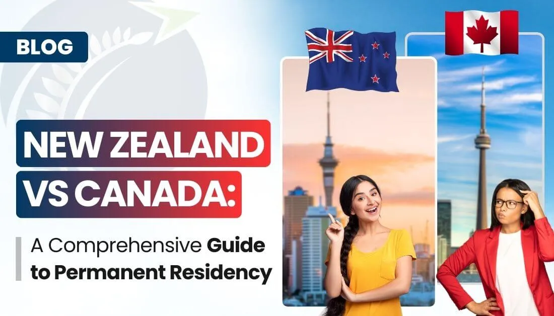 New Zealand vs Canada: A Comprehensive Guide to Permanent Residency