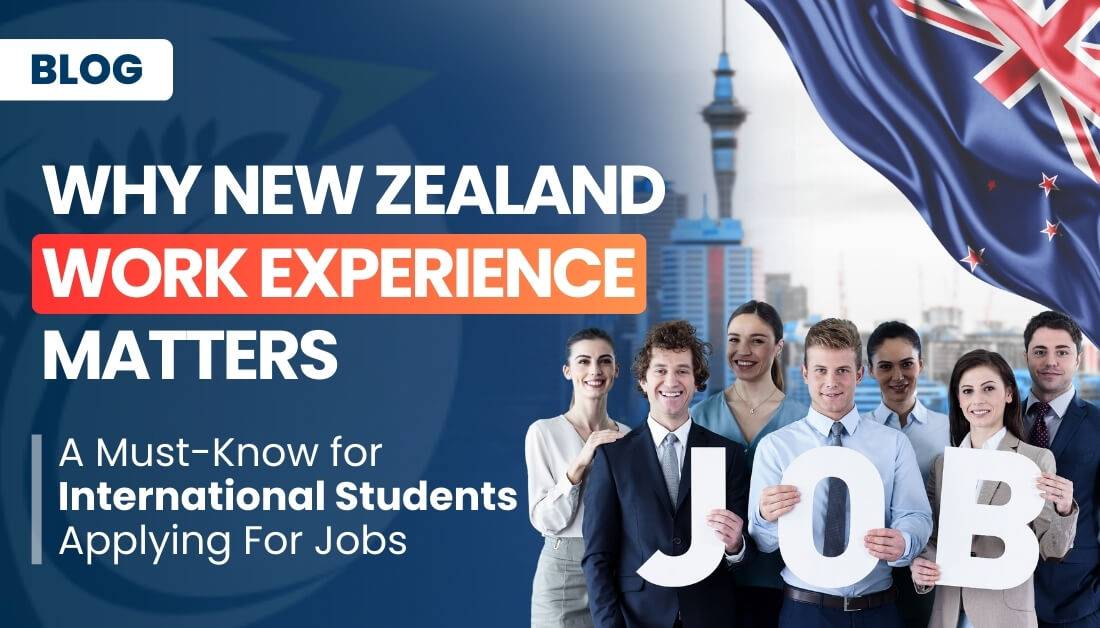 Why 'NZ Work Experience' Matters: A Must-Know for International Students Applying For Jobs