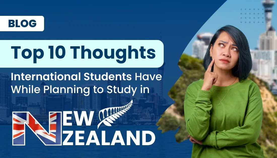 Top 10 Thoughts International Students Have While Planning to Study in New Zealand