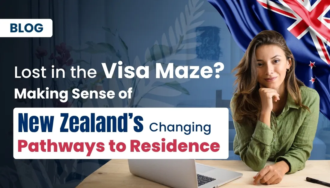 Lost in the Visa Maze? Making Sense of New Zealand’s Changing Pathways to Residence