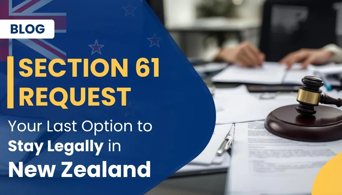 Section 61 Requests NZ: Last Option to Stay Legally