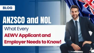 ANZSCO vs NOL: What AEWV Applicants Need to Know